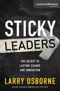 Sticky Leaders - Larry Osborne