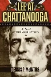 Lee at Chattanooga - Dennis P. McIntire