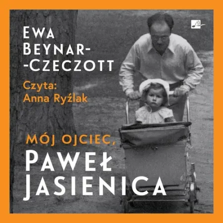 Mój ojciec, Paweł Jasienica Audiobook - Ewa Beynar-Czeczott
