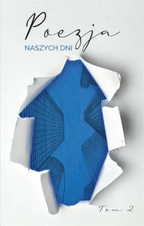 Poezja naszych dni T.2 - Opracowanie zbiorowe