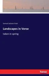 Landscapes in Verse - Samuel Jackson Pratt