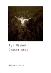 Jestem stąd - Agi Mishol