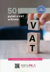 50 pytań o VAT w firmie - Praca zbiorowa