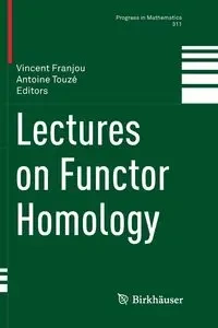 Lectures on Functor Homology - Franjou Vincent