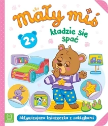 Mały miś kładzie się spać. Aktywizująca książeczka - Agnieszka Bator