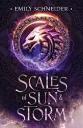 Scales of Sun & Storm - Emily Schneider