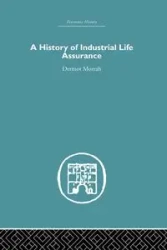 A History of Industrial Life Assurance - Morrah D.