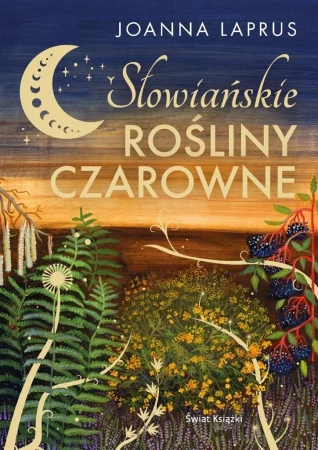 Słowiańskie rośliny czarowne - Joanna Laprus