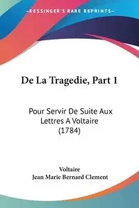 De La Tragedie, Part 1 - Voltaire