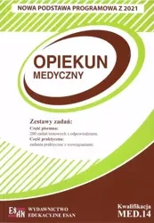 Egzamin zawodowy. Opiekun medyczny kw. MED.14 - Tamara Dziermańska, Elżbieta Iwona Małek, Puciłow