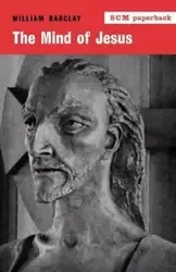 The Mind of Jesus - William Barclay
