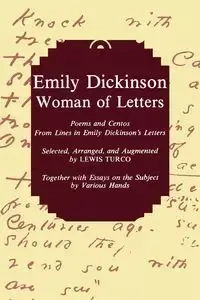Emily Dickinson, Woman of Letters - Lewis Turco