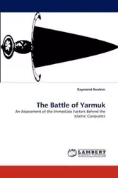 The Battle of Yarmuk - Raymond Ibrahim
