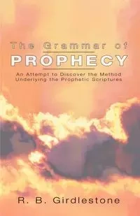 Grammar of Prophecy - Girdlestone R. B.