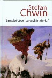 Samobójstwo i grzech istnienia - Stefan Chwin