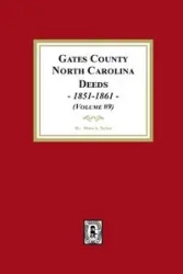 Gates County, North Carolina Deeds, 1851-1861. (Volume #9) - Taylor Mona A.