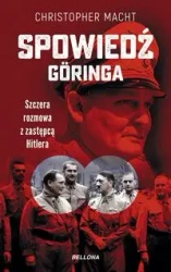 Spowiedź Goringa. Szczera rozmowa z zastępcą... - Christopher Macht
