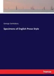 Specimens of English Prose Style - George Saintsbury