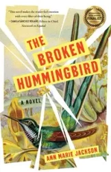 The Broken Hummingbird - Jackson Ann Marie