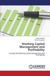 Working Capital Management and Profitability - Kathiriya Ankita
