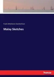 Malay Sketches - Frank Swettenham Athelstane