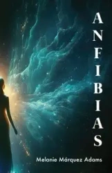 Anfibias - Melanie Márquez-Adams