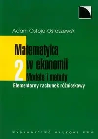 Matematyka w ekonomii. Modele i metody T.2 - Adam Ostoja-Ostaszewski