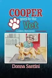 Cooper Goes to the Vet - Donna Santini