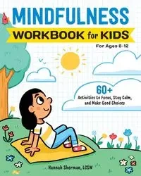 Mindfulness Workbook for Kids - Sherman Hannah