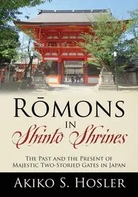 Rōmons in Shinto Shrines - Akiko S. Hosler