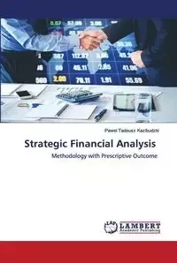 Strategic Financial Analysis - Pawel Tadeusz Kazibudzki