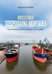 Miscellanea gospodarki morskiej - Wojciech Kuźmiński