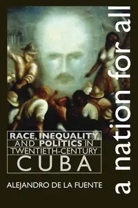 A Nation for All - Alejandro de la Fuente