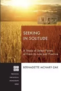 Seeking in Solitude - Bernadette McNary-Zak
