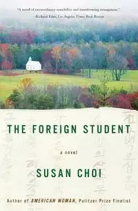 The Foreign Student - Susan Choi