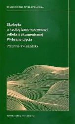 Ekologia w teologiczno-społecznej refleksji ekumenicznej - Kantyka Przremysław