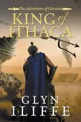 King of Ithaca - Iliffe Glyn