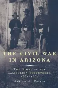 THE CIVIL WAR IN ARIZONA - Andrew Masich E