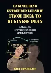 Engineering Entrepreneurship from Idea to Business Plan - Paul Swamidass