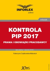 eBook KONTROLA PIP 2017 prawa i obowiązki - Katarzyna Czajkowska-Matosiuk