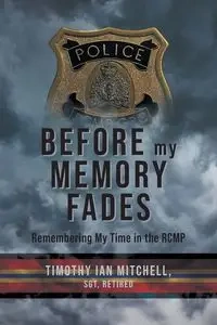 Before My Memory Fades - Mitchell Timothy Ian