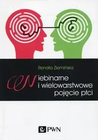 Niebinarne i wielowarstwowe pojęcie płci - Renata Ziemińska