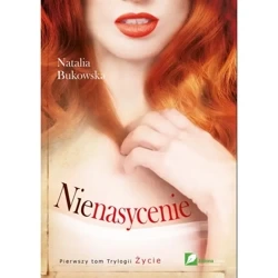 Nienasycenie t.1 - NATALIA BUKOWSKA