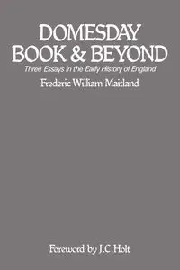 Domesday Book and Beyond - Frederic William Maitland