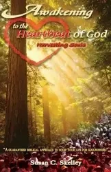 Awakening to the Heartbeat of God - Susan Skelley C