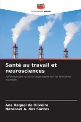 Santé au travail et neurosciences - Ana Raquel de Oliveira