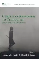Christian Responses to Terrorism - Heath Gordon L.