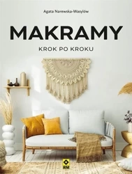 Makramy. Krok po kroku - Agata Narewska-Wasylów