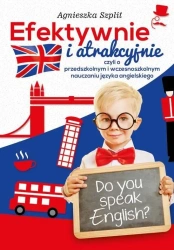 Efektywnie i atrakcyjnie, czyli o przedszkolnym.. - Agnieszka Szplit