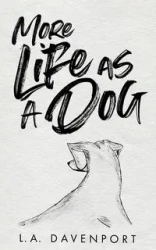 More Life as a Dog - Davenport L.A.